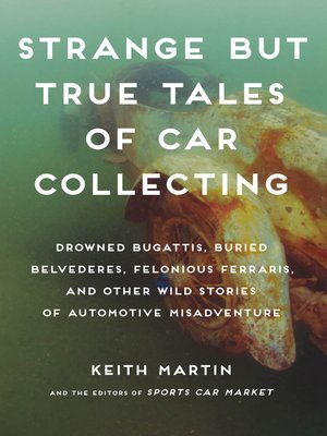 cover image of Strange but True Tales of Car Collecting